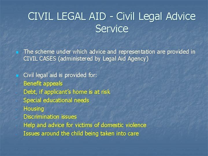 CIVIL LEGAL AID - Civil Legal Advice Service n n - The scheme under