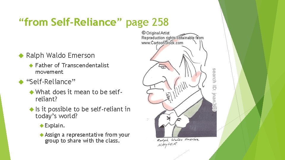 “from Self-Reliance” page 258 Ralph Waldo Emerson Father of Transcendentalist movement “Self-Reliance” What does