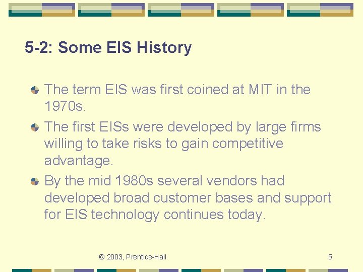 5 -2: Some EIS History The term EIS was first coined at MIT in