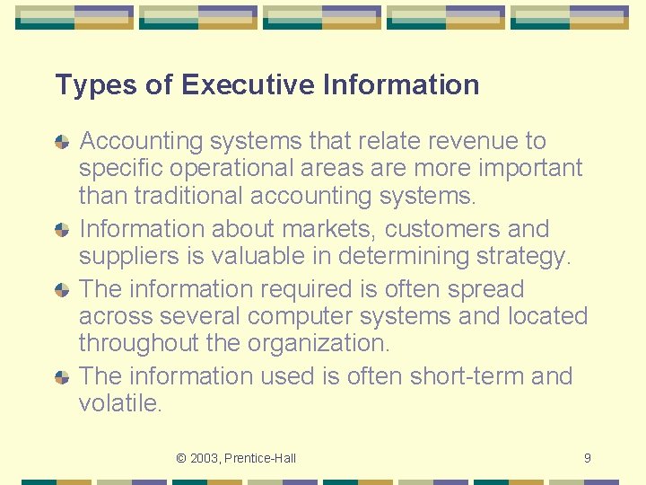 Types of Executive Information Accounting systems that relate revenue to specific operational areas are