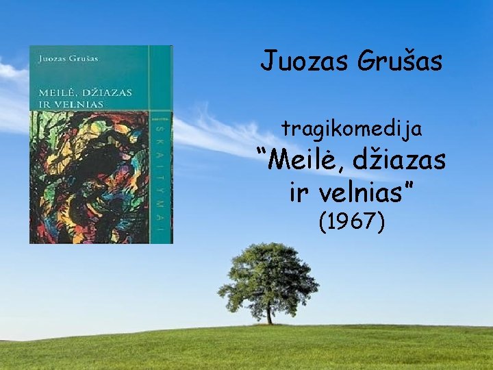 Juozas Grušas tragikomedija “Meilė, džiazas ir velnias” (1967) Powerpoint Templates Page 3 