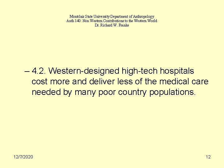 Montclair State University Department of Anthropology Anth 140: Non Western Contributions to the Western