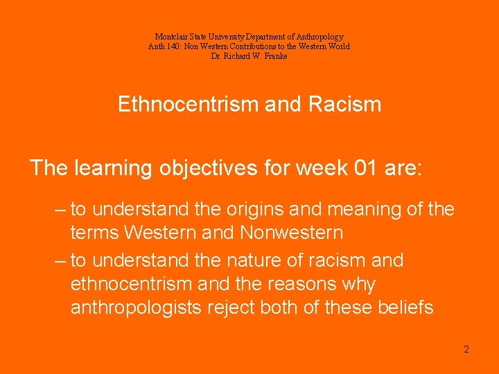 Montclair State University Department of Anthropology Anth 140: Non Western Contributions to the Western