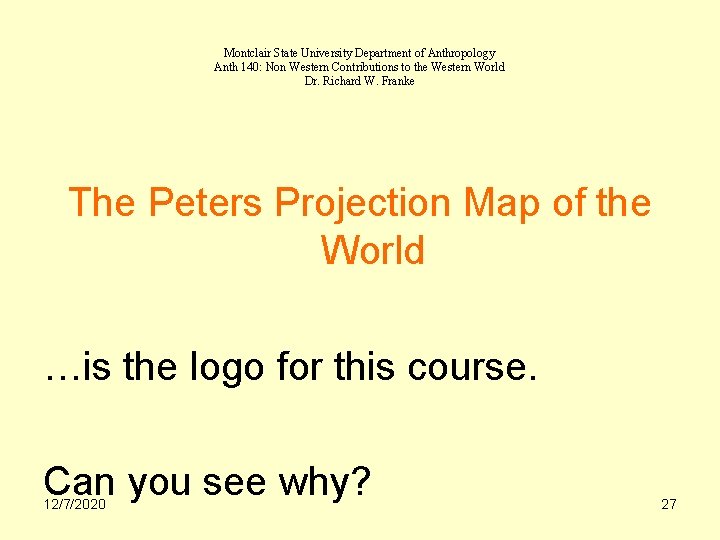 Montclair State University Department of Anthropology Anth 140: Non Western Contributions to the Western