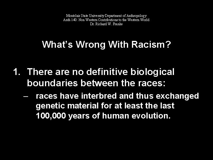 Montclair State University Department of Anthropology Anth 140: Non Western Contributions to the Western