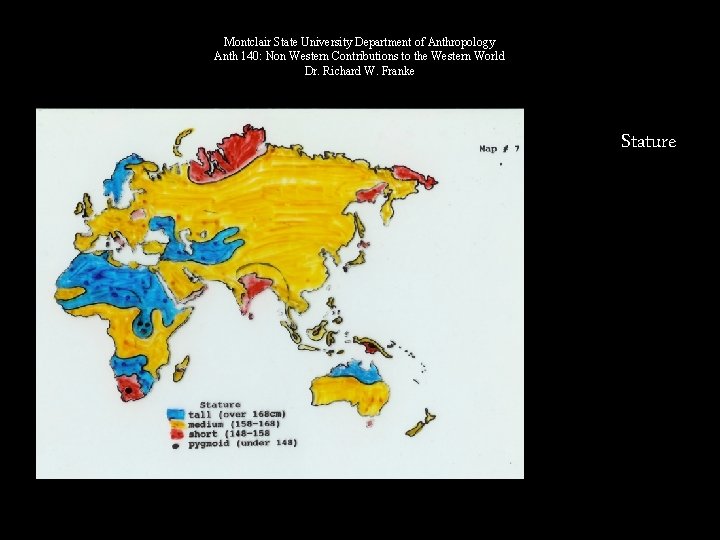 Montclair State University Department of Anthropology Anth 140: Non Western Contributions to the Western