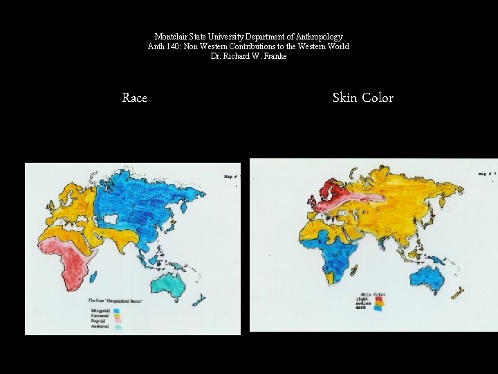 Montclair State University Department of Anthropology Anth 140: Non Western Contributions to the Western