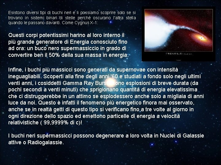 Esistono diversi tipi di buchi neri e li possiamo scoprire solo se si trovano