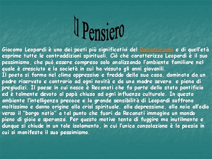 Giacomo Leopardi è uno dei poeti più significativi del Romanticismo e di quell’età esprime