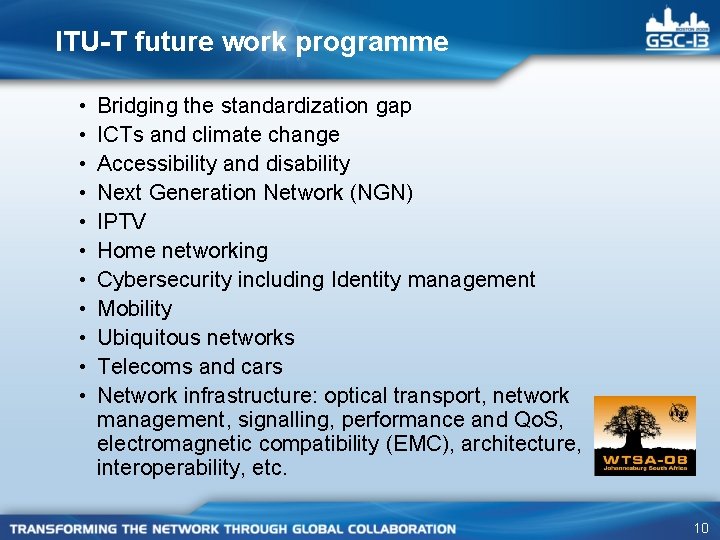 ITU-T future work programme • • • Bridging the standardization gap ICTs and climate ITU-T future work programme • • • Bridging the standardization gap ICTs and climate