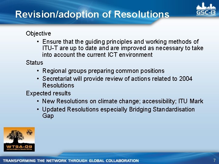 Revision/adoption of Resolutions Objective • Ensure that the guiding principles and working methods of Revision/adoption of Resolutions Objective • Ensure that the guiding principles and working methods of