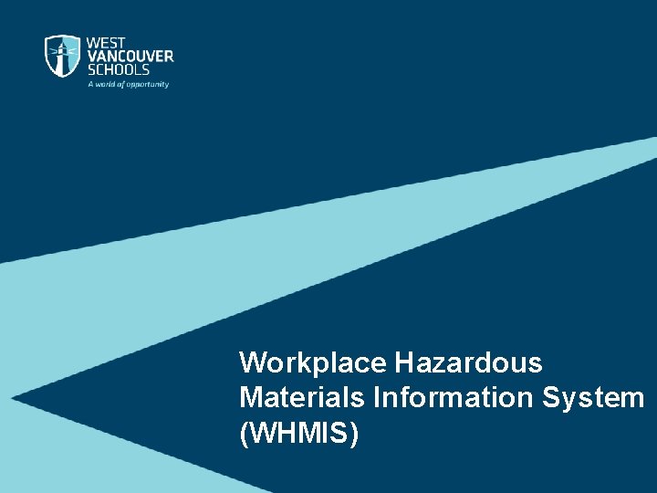 Workplace Hazardous Materials Information System (WHMIS) 