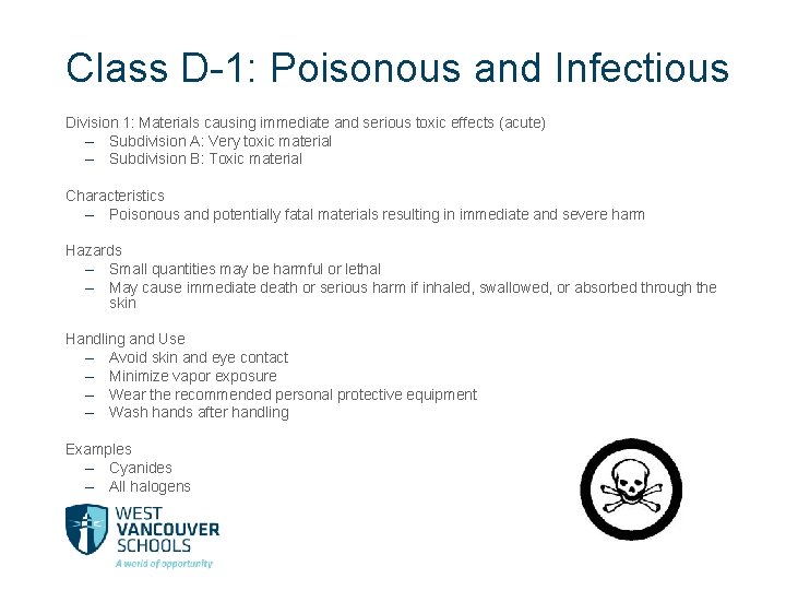 Class D-1: Poisonous and Infectious Division 1: Materials causing immediate and serious toxic effects