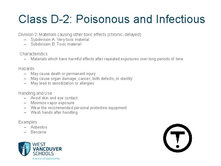 Class D-2: Poisonous and Infectious Division 2: Materials causing other toxic effects (chronic, delayed)