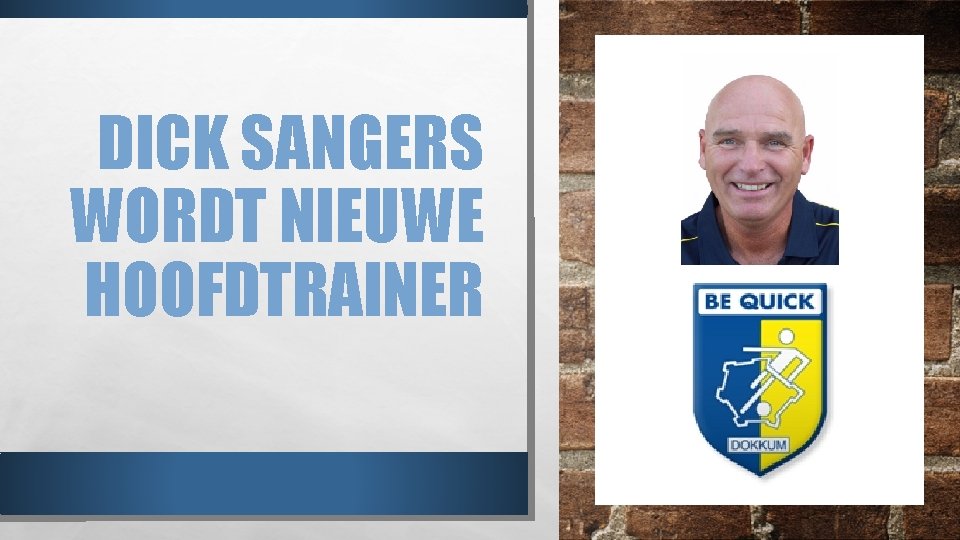 DICK SANGERS WORDT NIEUWE HOOFDTRAINER 