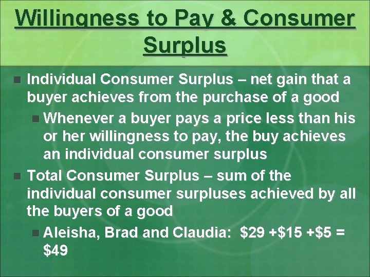 Willingness to Pay & Consumer Surplus n n Individual Consumer Surplus – net gain