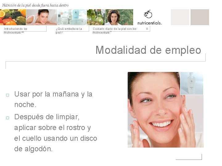 Nutrición de la desde fuera hacia dentro Nutrición depiel afuera hacia adentro Introduciendo los