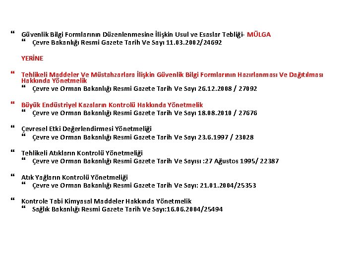  Güvenlik Bilgi Formlarının Düzenlenmesine İlişkin Usul ve Esaslar Tebliği- MÜLGA Çevre Bakanlığı Resmi