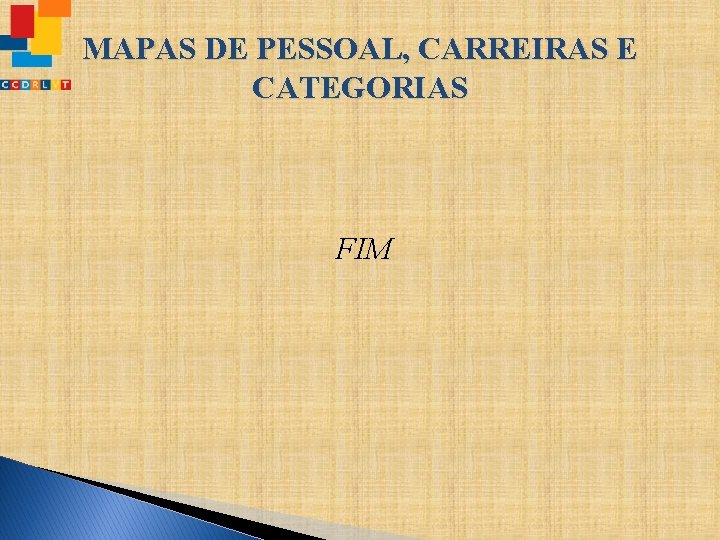 MAPAS DE PESSOAL, CARREIRAS E CATEGORIAS FIM 