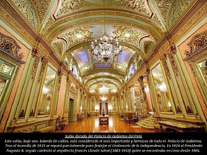 Salón dorado del Palacio de Gobierno del Perú Este salón, bajo una bóveda de