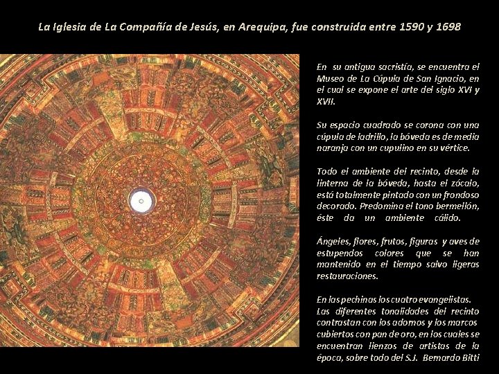 La Iglesia de La Compañía de Jesús, en Arequipa, fue construida entre 1590 y