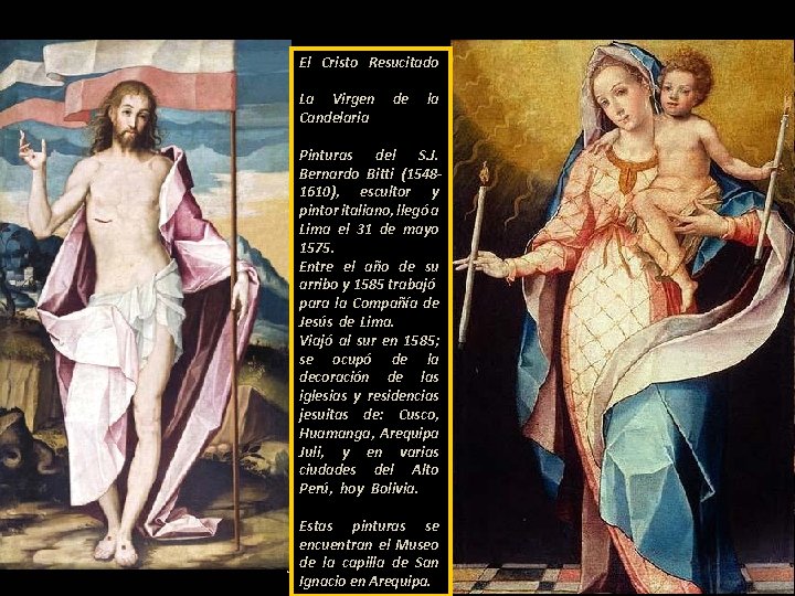 El Cristo Resucitado La Virgen de la Candelaria Pinturas del S. J. Bernardo Bitti