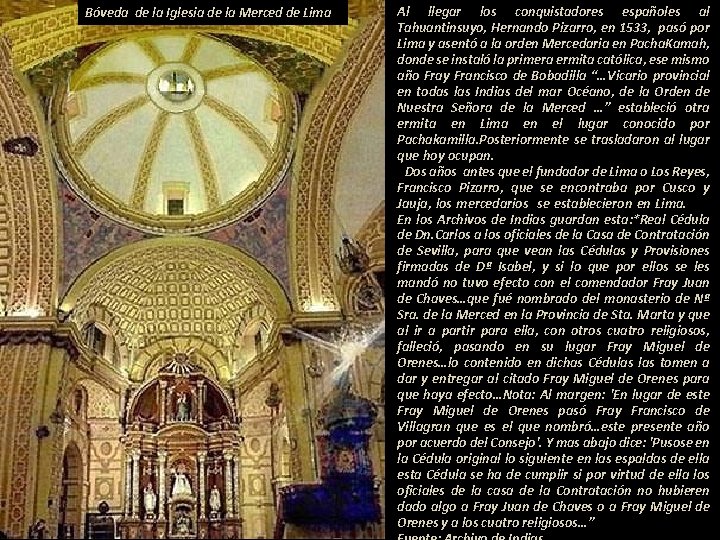 Bóveda de la Iglesia de la Merced de Lima Al llegar los conquistadores españoles