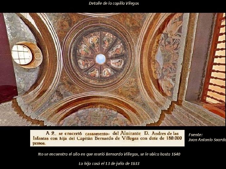 Detalle de la capilla Vilegas Fuente: Juan Antonio Suardo No se encuentra el año