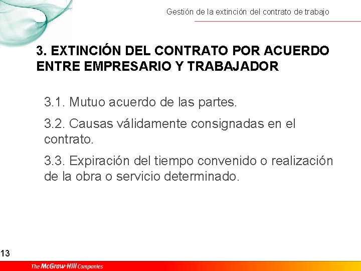 13 Gestión de la extinción del contrato de trabajo 3. EXTINCIÓN DEL CONTRATO POR