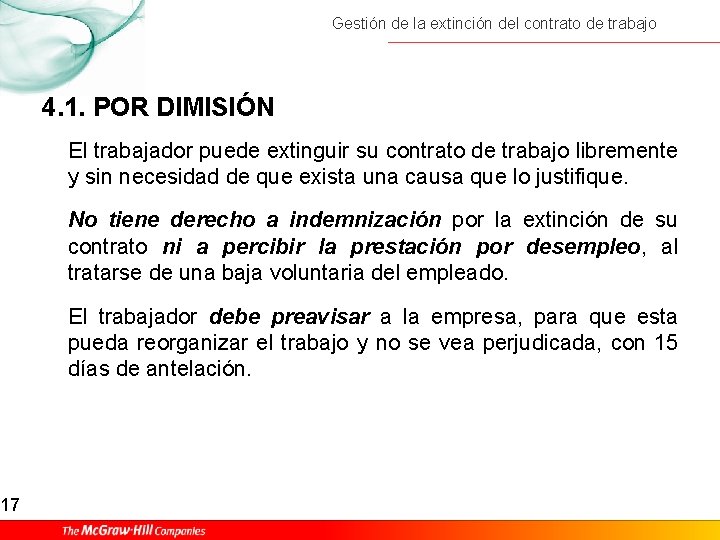 17 Gestión de la extinción del contrato de trabajo 4. 1. POR DIMISIÓN El