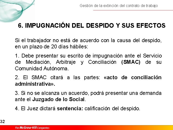 32 Gestión de la extinción del contrato de trabajo 6. IMPUGNACIÓN DEL DESPIDO Y