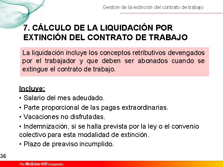 36 Gestión de la extinción del contrato de trabajo 7. CÁLCULO DE LA LIQUIDACIÓN