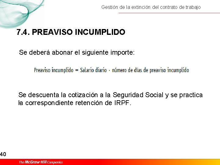 40 Gestión de la extinción del contrato de trabajo 7. 4. PREAVISO INCUMPLIDO Se