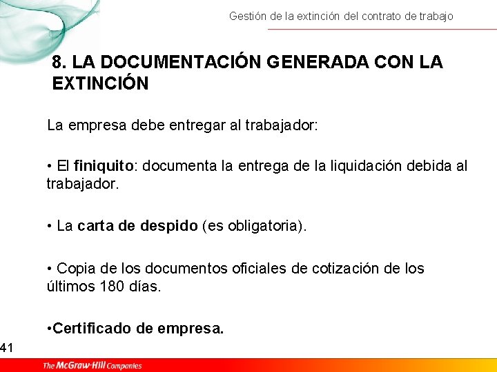41 Gestión de la extinción del contrato de trabajo 8. LA DOCUMENTACIÓN GENERADA CON