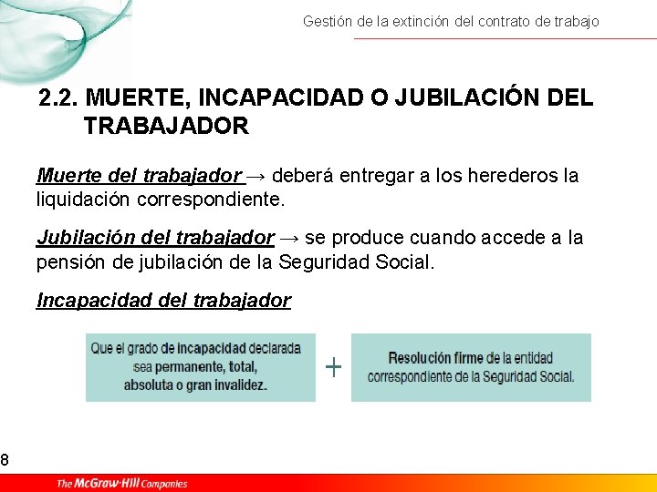8 Gestión de la extinción del contrato de trabajo 2. 2. MUERTE, INCAPACIDAD O