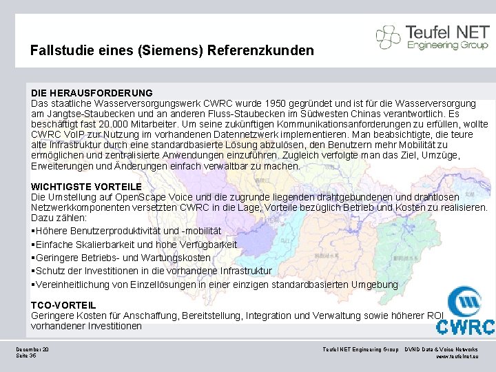 Fallstudie eines (Siemens) Referenzkunden DIE HERAUSFORDERUNG Das staatliche Wasserversorgungswerk CWRC wurde 1950 gegründet und