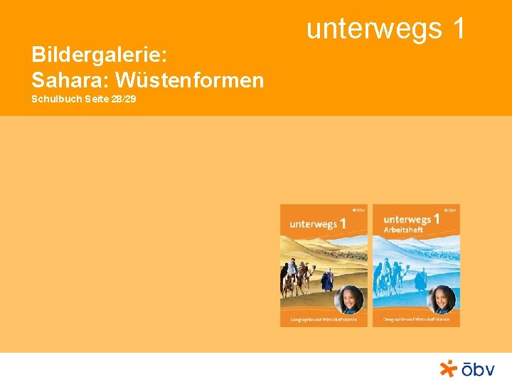Bildergalerie: Sahara: Wüstenformen Schulbuch Seite 28/29 unterwegs 1 