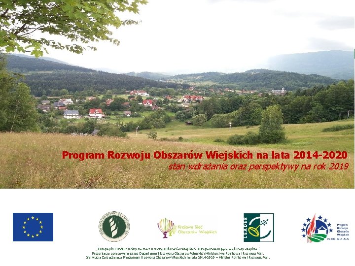 Program Rozwoju Obszarów Wiejskich na lata 2014 -2020 stan wdrażania oraz perspektywy na rok