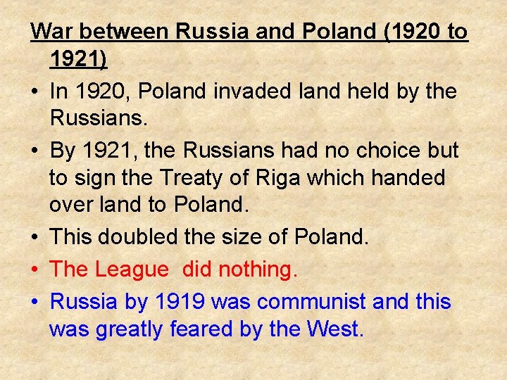 War between Russia and Poland (1920 to 1921) • In 1920, Poland invaded land
