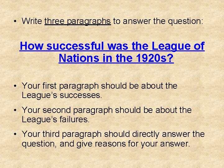  • Write three paragraphs to answer the question: How successful was the League