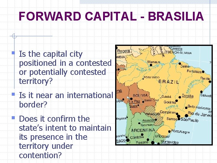 FORWARD CAPITAL - BRASILIA § Is the capital city positioned in a contested or