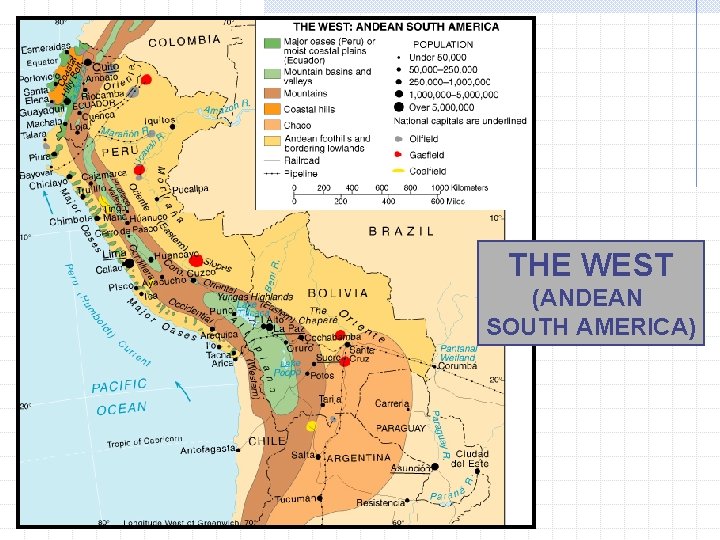 THE WEST (ANDEAN SOUTH AMERICA) 
