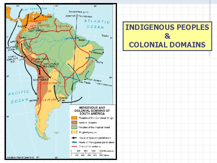 INDIGENOUS PEOPLES & COLONIAL DOMAINS 