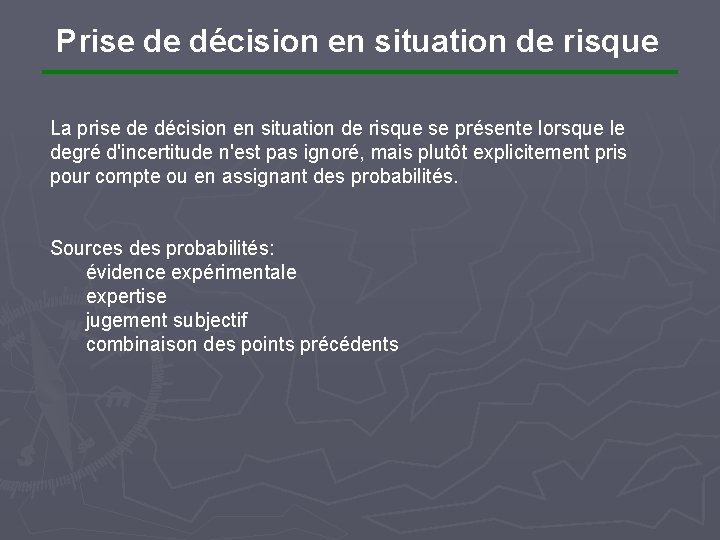 Prise de décision en situation de risque La prise de décision en situation de