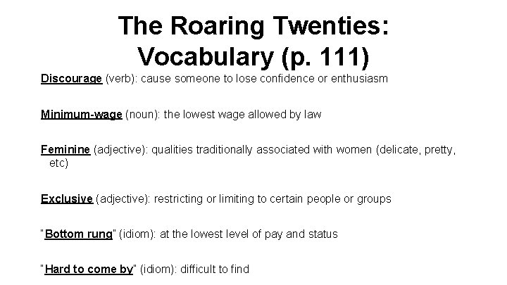 The Roaring Twenties: Vocabulary (p. 111) Discourage (verb): cause someone to lose confidence or