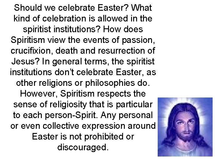 Should we celebrate Easter? What kind of celebration is allowed in the spiritist institutions?