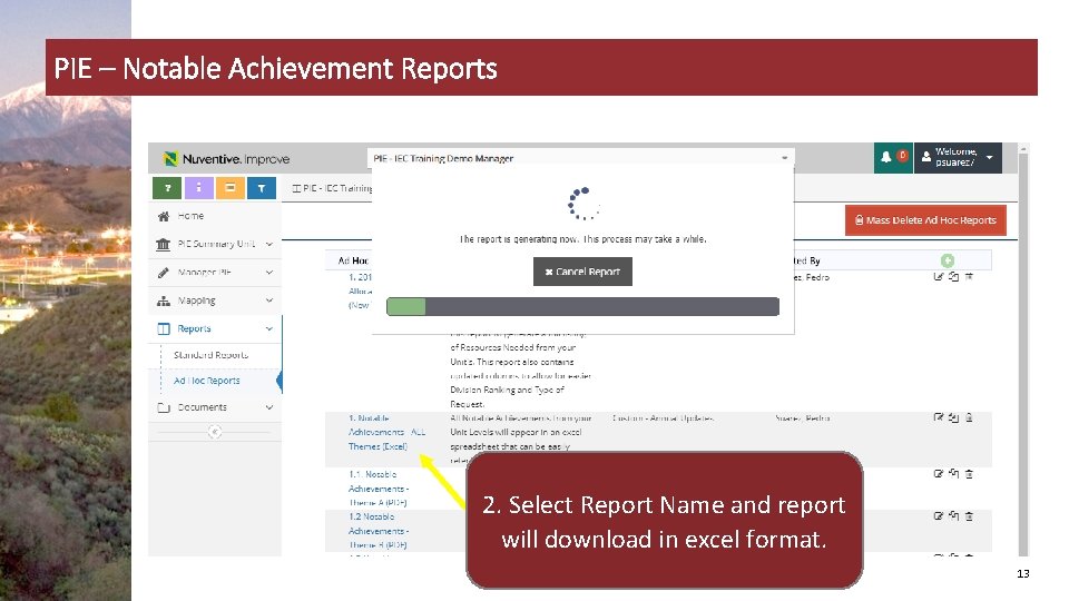 PIE – Notable Achievement Reports 2. Select Report Name and report will download in