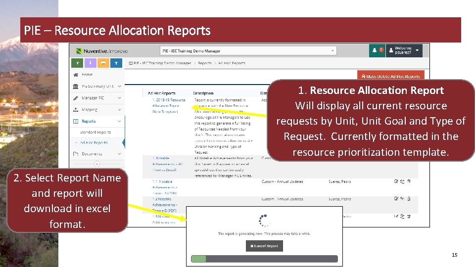 PIE – Resource Allocation Reports 1. Resource Allocation Report Will display all current resource