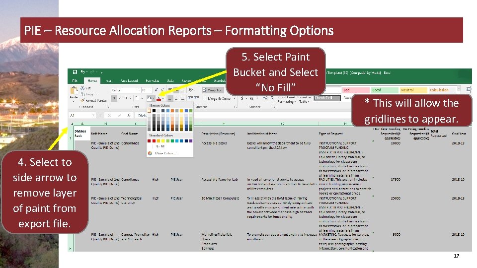 PIE – Resource Allocation Reports – Formatting Options 5. Select Paint Bucket and Select