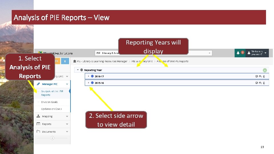 Analysis of PIE Reports – View 1. Select Analysis of PIE Reports Reporting Years